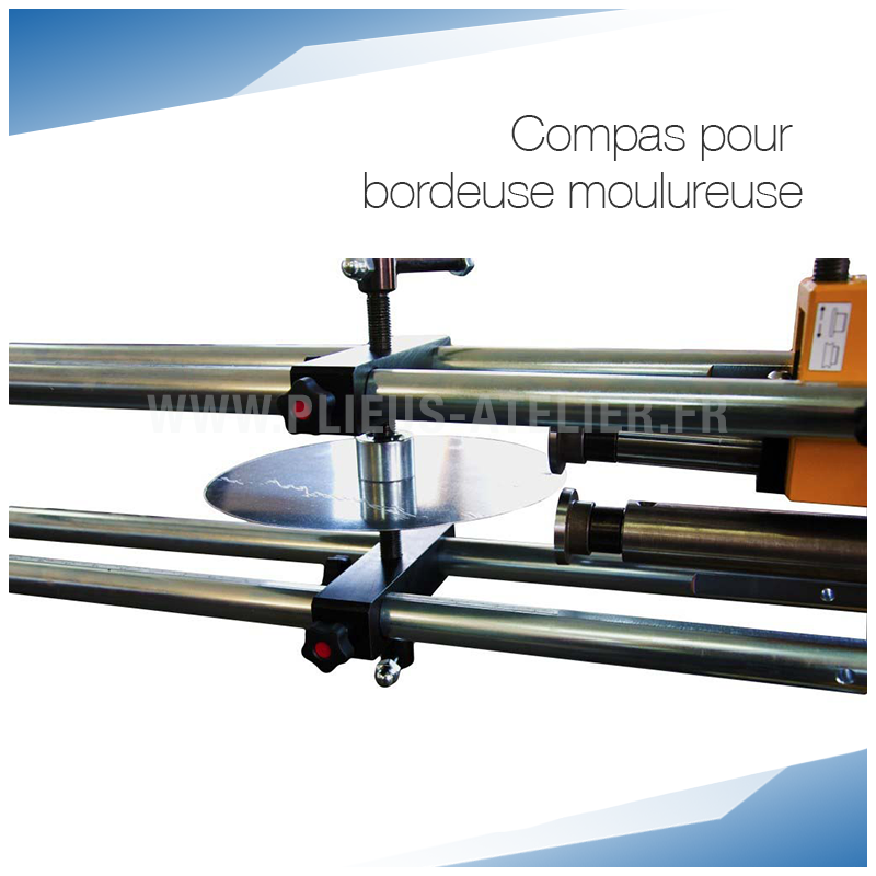 Compas de découpe et de bordage de cercles pour bordeuse moulureuse